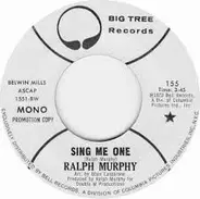 Ralph Murphy - Sing Me One