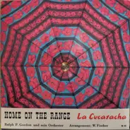 Ralph P. Gordon Und Sein Orchester - La Cucaracha / Home On The Range