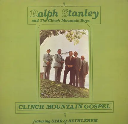 Ralph Stanley And The Clinch Mountain Boys - Clinch Mountain Gospel