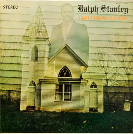 Ralph Stanley And The Clinch Mountain Boys - I Want to Preach the Gospel