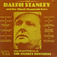 Ralph Stanley And The Clinch Mountain Boys - Sing The Gospel Echoes Of The Stanley Brothers