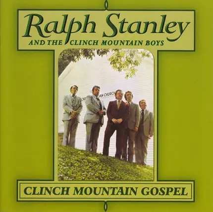 Ralph Stanley And The Clinch Mountain Boys - Clinch Mountain Gospel
