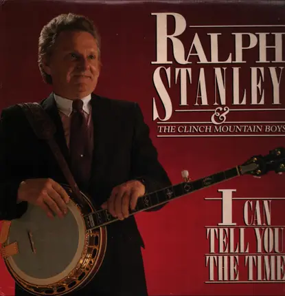 Ralph Stanley And The Clinch Mountain Boys - I Can Tell You the Time