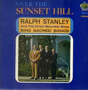 Ralph Stanley - Over the Sunset Hill