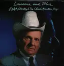 LP - Ralph Stanley And The Clinch Mountain Boys - Lonesome And Blue