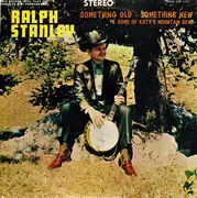 LP - Ralph Stanley - Something Old, Something New, Some Of Katy's Mountain Dew