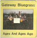 LP - Ralph Stanley, Carter Stanley, a.o., - Gateway Bluegrass Ages And Ages Ago - Limited Edition