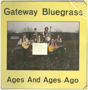 Ralph Stanley, Carter Stanley, a.o., - Gateway Bluegrass Ages And Ages Ago