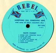 LP - Ralph Stanley - Something Old - Something New & Some Of Katy's Mountain Dew