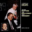 CD - Ralph Sutton , Jim Galloway , Don Vickery - A Pocketful Of Dreams