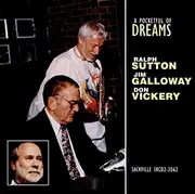 CD - Ralph Sutton , Jim Galloway , Don Vickery - A Pocketful Of Dreams