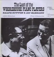 Ralph Sutton & Jay McShann - The Last Of The Whorehouse Piano Players, Vol. II