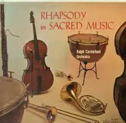 Ralph Carmichael Orchestra - Rhapsody in Sacred Music