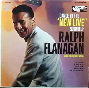 Ralph Flanagan - Dance To The 'New Live' Sound Of Ralph Flanagan