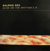 Ralphie Dee - Slide On The Rhythm E.P.