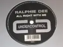 12'' - Ralphie Dee - All Right With Me