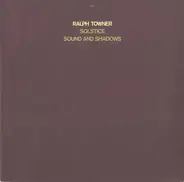 Ralph Towner - Solstice / Sound and Shadows