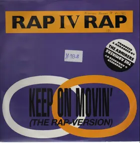 Rap IV Rap - Keep On Movin' (The Rap Version)