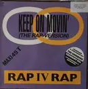 12inch Vinyl Single - Rap IV Rap - Keep On Movin' (The Rap Version)
