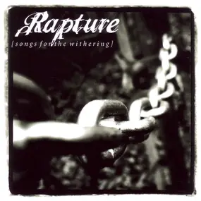 The Rapture - Songs for the Withering
