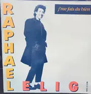 Raphaël Elig - J'Me Fais Du Bien