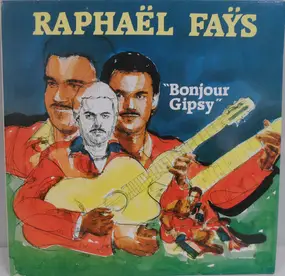Raphael Fays - 'Bonjour Gipsy'