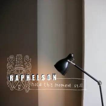Raphelson - Hold This Moment Still