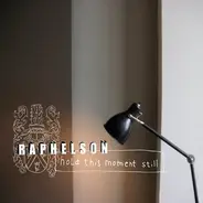 Raphelson - Hold This Moment Still