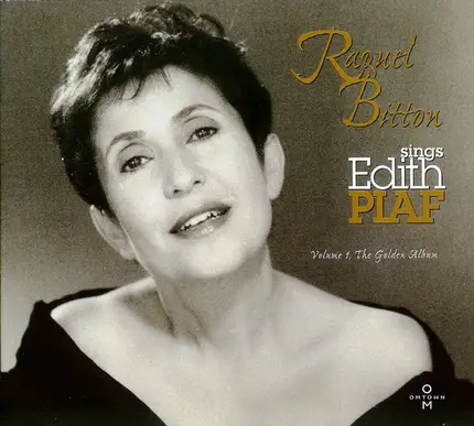 Raquel Bitton - Sings Edith Piaf - Volume 1, The Golden Album