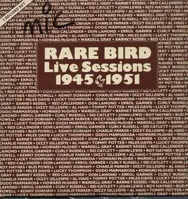 Rare Bird - Live Sessions 1945-1951