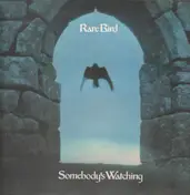 Rare Bird - Somebody's Watching