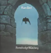 Rare Bird - Somebody's Watching