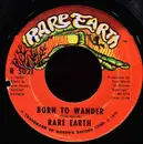 7inch Vinyl Single - Rare Earth - Born To Wander