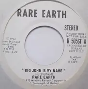 Rare Earth - Big John Is My Name