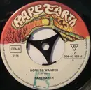 7inch Vinyl Single - Rare Earth - Born To Wander / Here Comes The Night