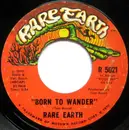 7inch Vinyl Single - Rare Earth - Born To Wander / Here Comes The Night