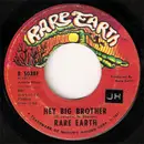 7inch Vinyl Single - Rare Earth - Hey Big Brother