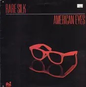 Rare Silk - American Eyes