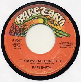 Rare Earth - (I Know) I'm Losing You