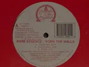 Rare Essence - Work the Walls