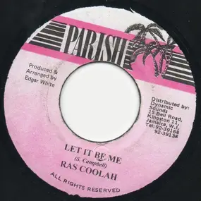 Ras Coolah - Let It Be Me