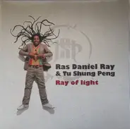 Ras Daniel Ray & Tu Shung Peng - Ray Of Light