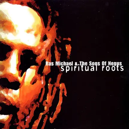 Ras Michael & The Sons Of Negus - Spiritual Roots