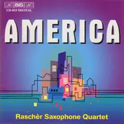 CD - Raschèr Saxophone Quartet - America
