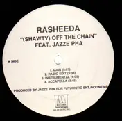 Rasheeda - (Shawty) Off The Chain / Ain't Nuttin