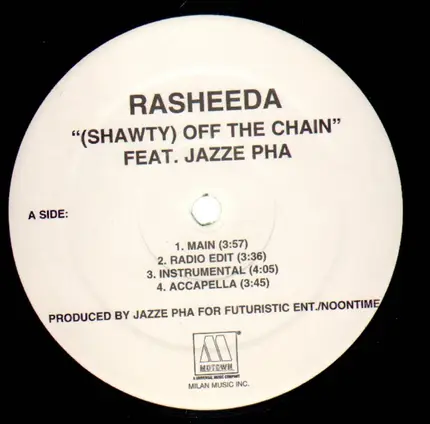 RASHEEDA - (Shawty) Off The Chain / Ain't Nuttin