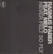 Rasmus Faber Feat. Melo - Never Felt So Fly