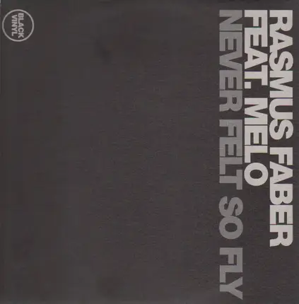 Rasmus Faber Feat. Melo - Never Felt So Fly