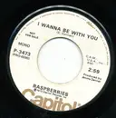 7inch Vinyl Single - Raspberries - I Wanna Be With You