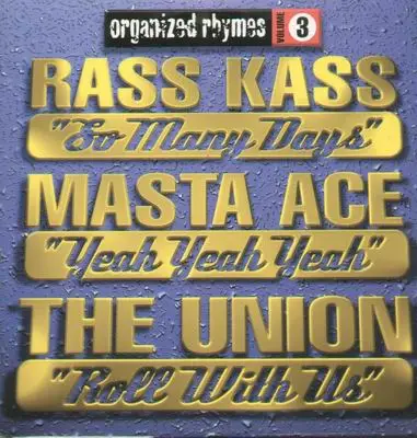 Rass Kass / Masta Ace / The Union - So Many Days / Yeah Yeah Yeah / Roll with Us